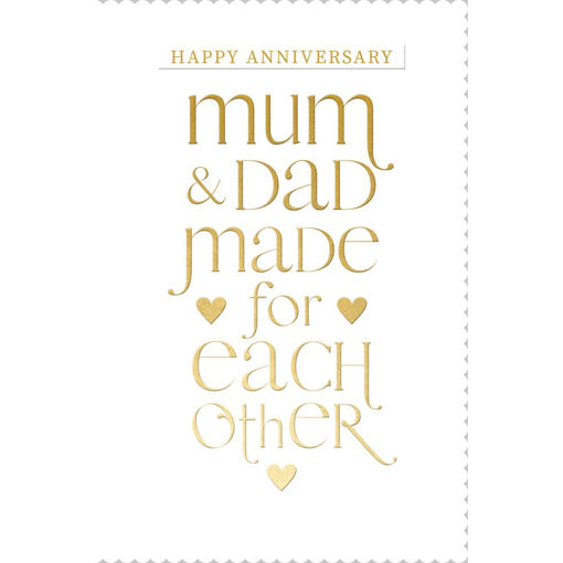 Picture of HAPPY ANNIVERSARY MUM & DAD MADE FOR EACH OTHER